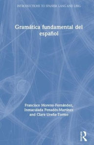 Title: Gramática fundamental del español / Edition 1, Author: Francisco Moreno-Fernández