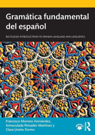 Title: Gramática fundamental del español / Edition 1, Author: Francisco Moreno-Fernández