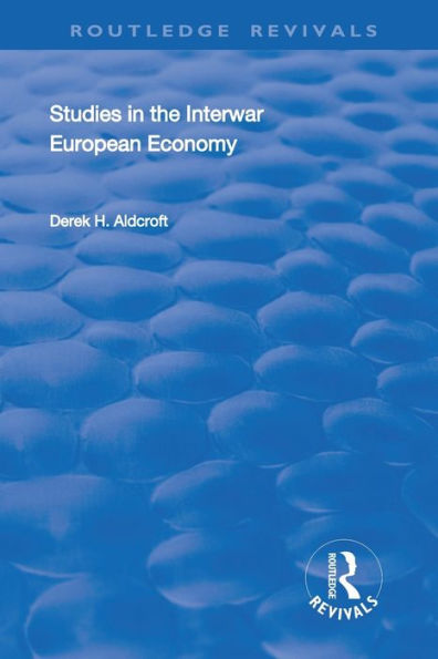 Studies in the Interwar European Economy / Edition 1