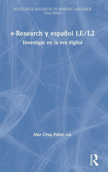 e-Research y español LE/L2: Investigar en la era digital