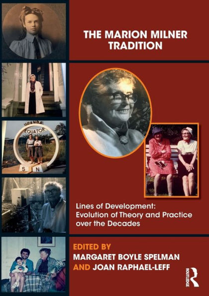 the Marion Milner Tradition: Lines of Development: Evolution Theory and Practice over Decades
