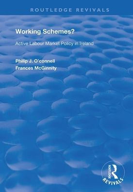 Working Schemes?: Active Labour Market Policy in Ireland / Edition 1