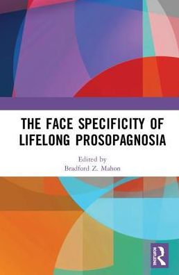 The Face Specificity of Lifelong Prosopagnosia / Edition 1