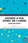 Assessment in Open, Distance, and e-Learning: Lessons from Practice