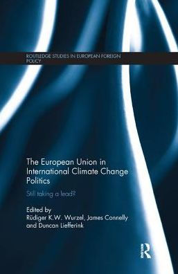 The European Union in International Climate Change Politics: Still Taking a Lead?