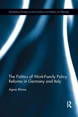 The Politics of Work-Family Policy Reforms Germany and Italy