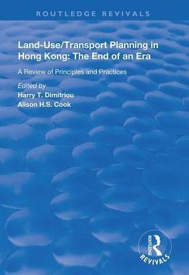 Land-use/Transport Planning in Hong Kong: A Review of Principles and Practices