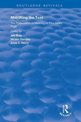 Ma(r)king the Text: The Presentation of Meaning on the Literary Page / Edition 1