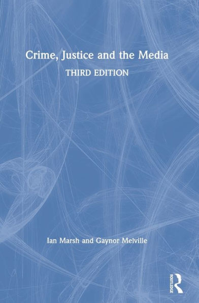 Crime, Justice and the Media