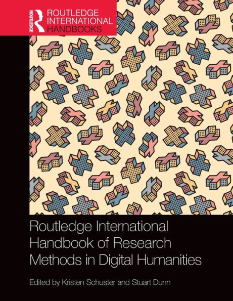 Routledge International Handbook of Research Methods in Digital Humanities