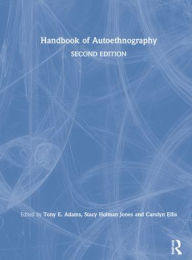 Title: Handbook of Autoethnography, Author: Tony E. Adams