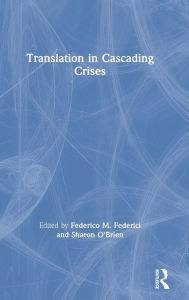 Title: Translation in Cascading Crises / Edition 1, Author: Federico Federici
