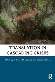 Title: Translation in Cascading Crises / Edition 1, Author: Federico Federici