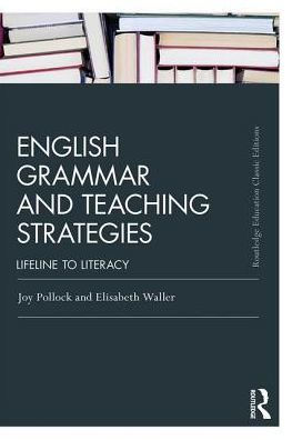 English Grammar and Teaching Strategies: Lifeline to Literacy / Edition 2