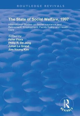 The State and Social Welfare, 1997: International Studies on Social Insurance and Retirement, Employment, Family Policy and Health Care / Edition 1