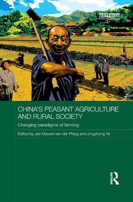 China's Peasant Agriculture and Rural Society: Changing paradigms of farming