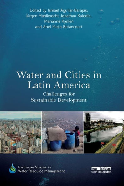 Water and Cities in Latin America: Challenges for Sustainable Development / Edition 1