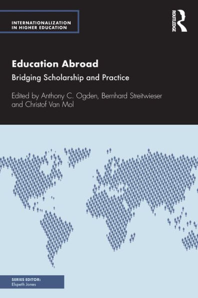 Education Abroad: Bridging Scholarship and Practice / Edition 1
