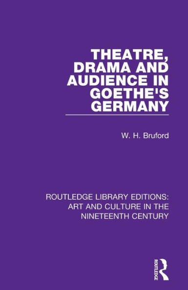 Theatre, Drama and Audience in Goethe's Germany / Edition 1