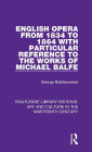 English Opera from 1834 to 1864 with Particular Reference to the Works of Michael Balfe