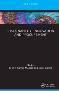 Title: Sustainability, Innovation and Procurement / Edition 1, Author: Sachin Kumar Mangla