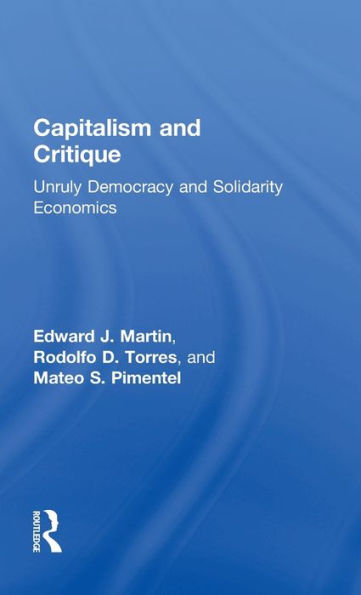 Capitalism and Critique: Unruly Democracy Solidarity Economics