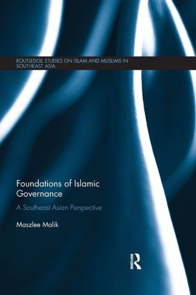 Foundations of Islamic Governance: A Southeast Asian Perspective