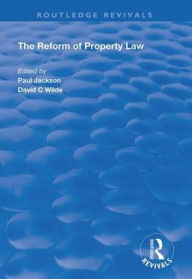 Title: The Reform of Property Law / Edition 1, Author: Paul Jackson