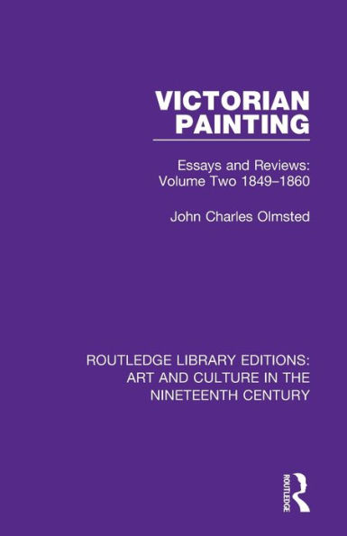 Victorian Painting: Essays and Reviews: Volume Two 1849-1860 / Edition 1