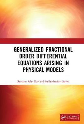 Generalized Fractional Order Differential Equations Arising in Physical Models / Edition 1