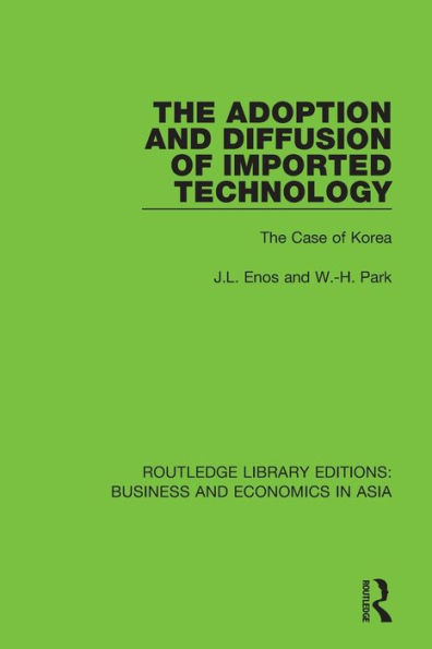 The Adoption and Diffusion of Imported Technology: The Case of Korea / Edition 1