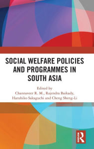 Title: Social Welfare Policies and Programmes in South Asia / Edition 1, Author: Channaveer R. M.
