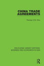 China Trade Agreements: Second Edition, Revised