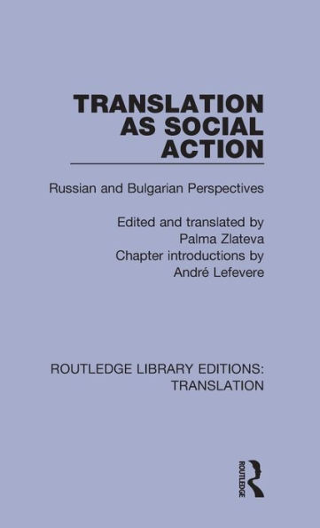 Translation as Social Action: Russian and Bulgarian Perspectives