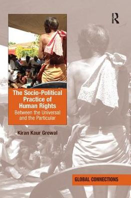 the Socio-Political Practice of Human Rights: Between Universal and Particular