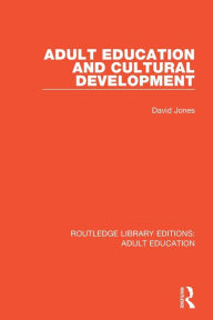 Title: Adult Education and Cultural Development, Author: David Jones