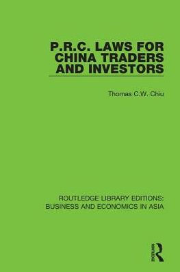 P.R.C. Laws for China Traders and Investors: Second Edition, Revised