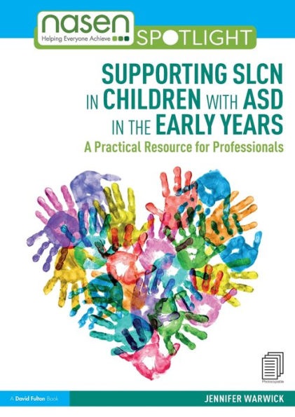 Supporting SLCN in Children with ASD in the Early Years: A Practical Resource for Professionals / Edition 1