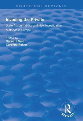 Invading the Private: State Accountability and New Investigative Methods Europe