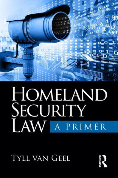 Homeland Security Law: A Primer / Edition 1