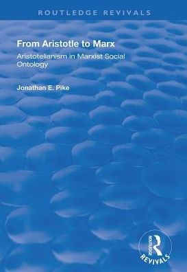 From Aristotle to Marx: Aristotelianism in Marxist Social Ontology