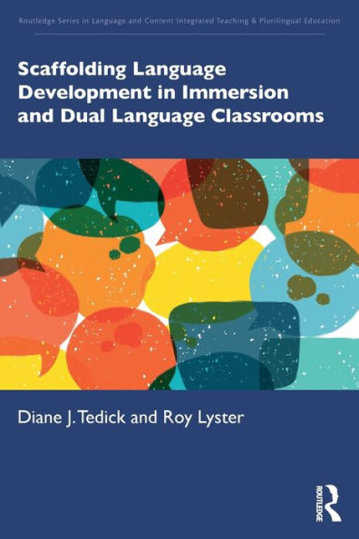 Scaffolding Language Development in Immersion and Dual Language Classrooms / Edition 1