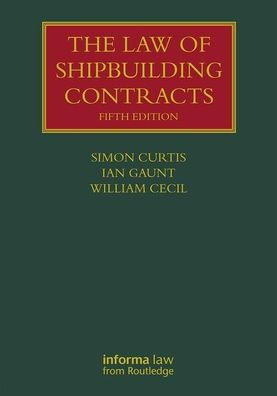 The Law of Shipbuilding Contracts / Edition 5