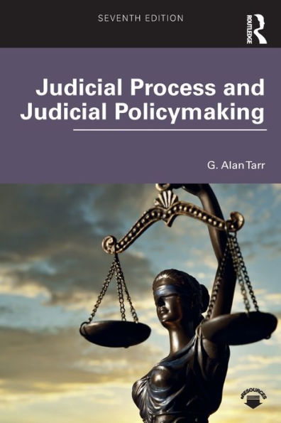 Judicial Process and Judicial Policymaking / Edition 7