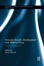 Inclusive Growth, Development and Welfare Policy: A Critical Assessment
