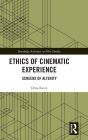 Ethics of Cinematic Experience: Screens of Alterity / Edition 1