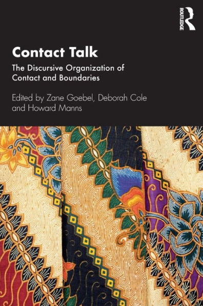 Contact Talk: The Discursive Organization of Contact and Boundaries / Edition 1