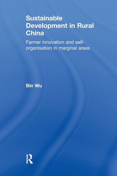 Sustainable Development Rural China: Farmer Innovation and Self-Organisation Marginal Areas