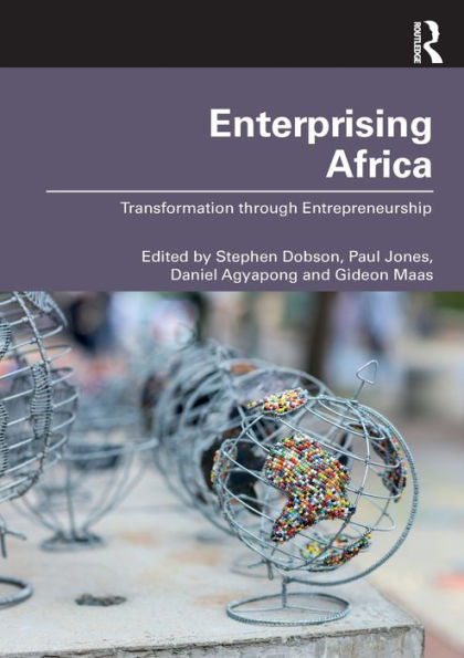 Enterprising Africa: Transformation through Entrepreneurship