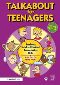 Title: Talkabout for Teenagers: Developing Social and Emotional Communication Skills, Author: Alex Kelly